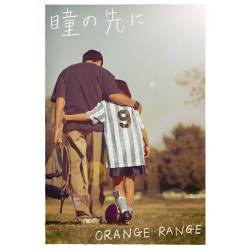 Orange Range : Hitomi no Sakini